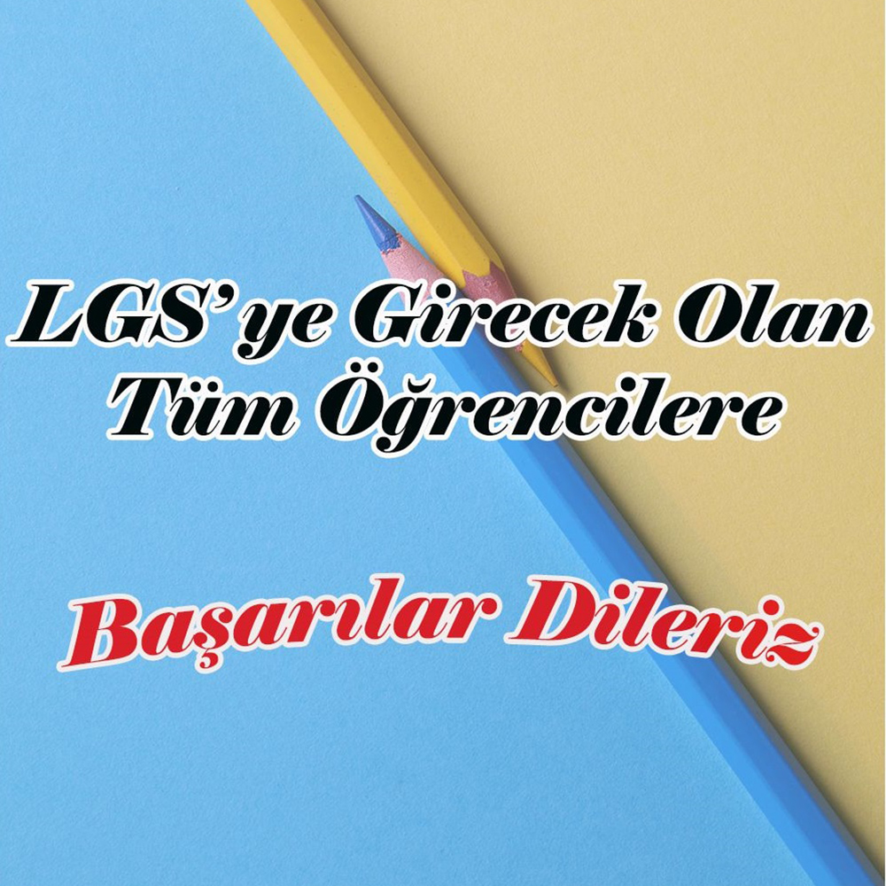 LGS'de başarılar dileriz