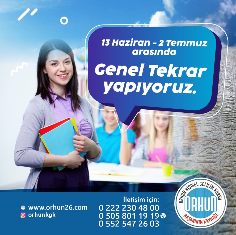 13 Haziran - 2 Temmuz arasında genel tekrar yapıyoruz